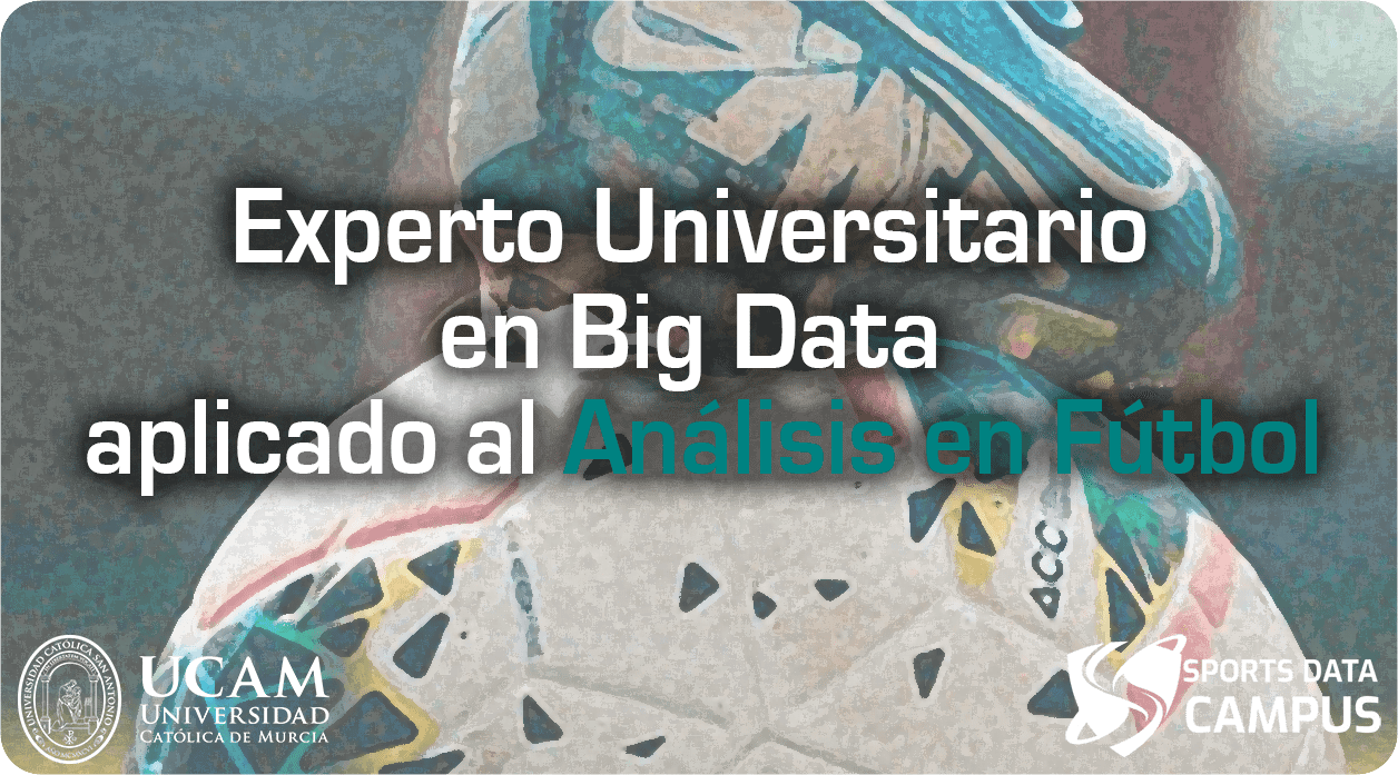 Experto en Big Data aplicado al Análisis en Fútbol