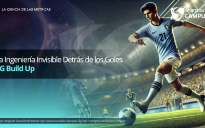 xG Buildup, La ingeniería invisible detrás de los goles
