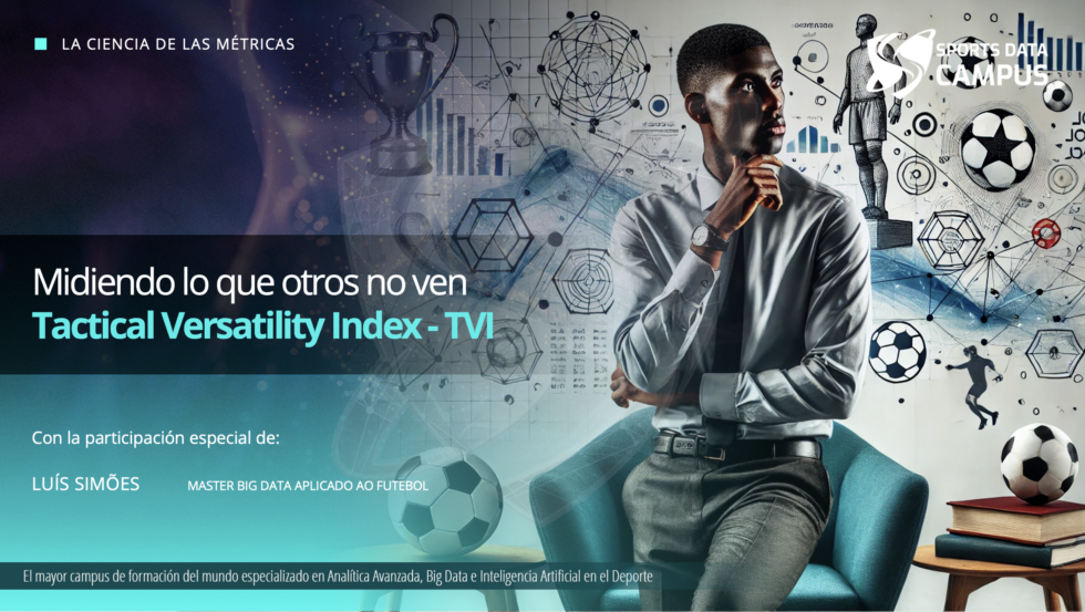 Tactical Versatility Index, midiendo lo que otros no ven con