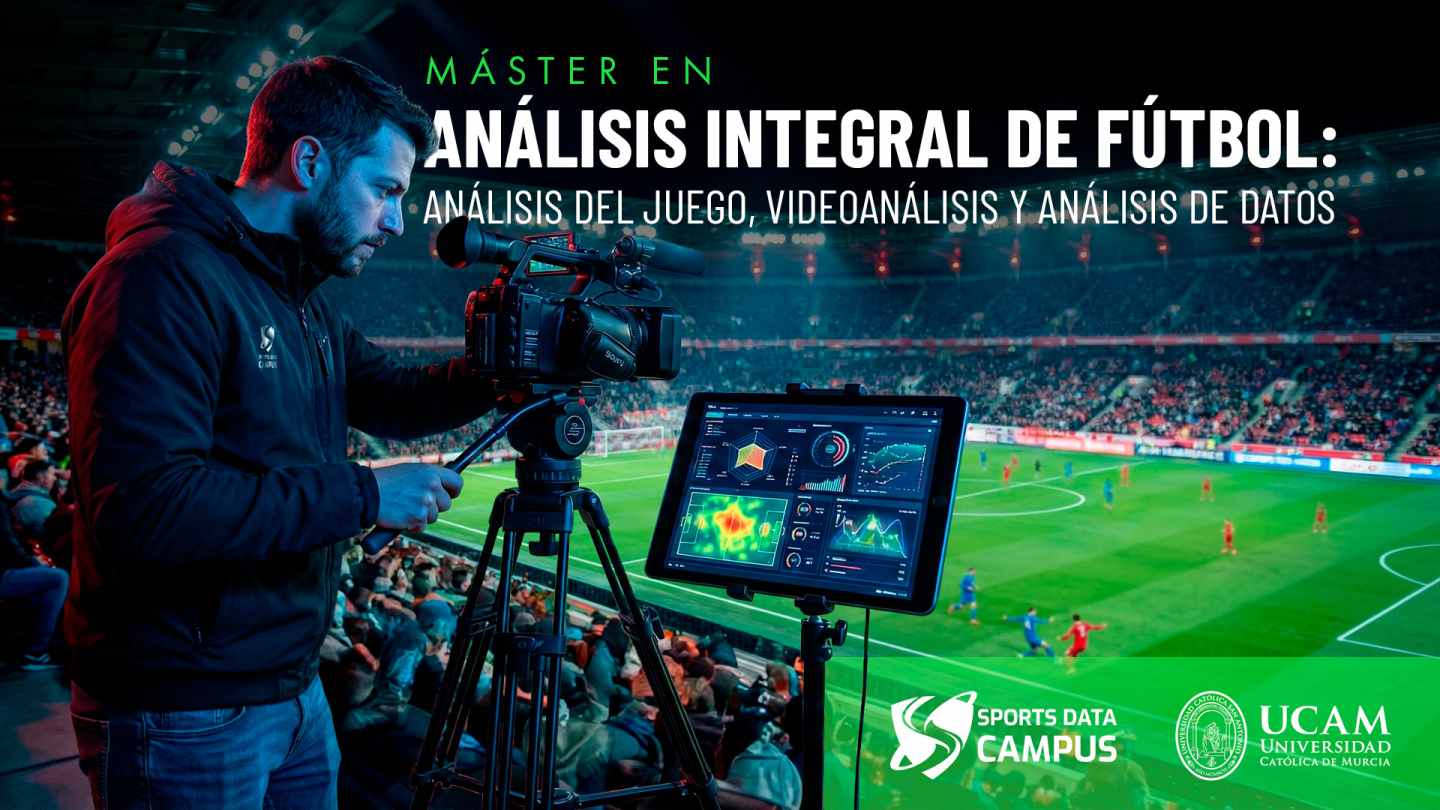 Máster en Análisis Integral de Fútbol: Análisis del Juego, Videoanálisis y Análisis de Datos